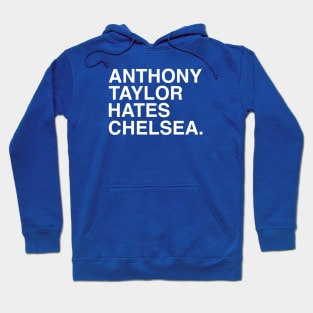 Anthony Taylor Hates Chelsea Hoodie